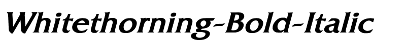 Whitethorning Bold Italic.ttf