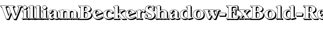 WilliamBeckerShadow-ExBold Regular.ttf