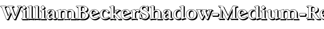 WilliamBeckerShadow-Medium Regular.ttf