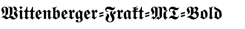 Wittenberger Frakt MT Bold.ttf
