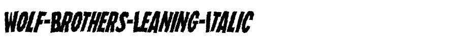 Wolf Brothers Leaning Italic Italic.ttf