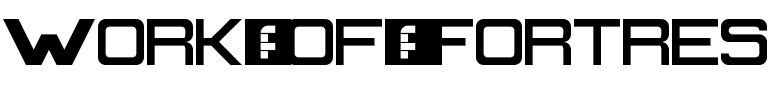Work of Fortress Regular.ttf