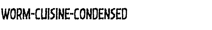 Worm Cuisine Condensed Condensed.ttf