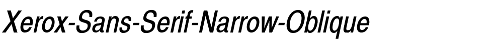 Xerox Sans Serif Narrow Oblique.ttf