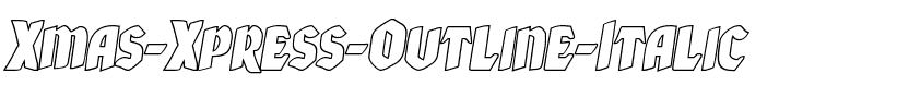 Xmas Xpress Outline Italic Italic.ttf