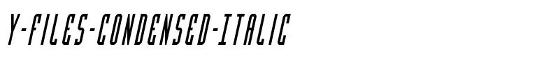 Y-Files Condensed Italic Condensed Italic.ttf