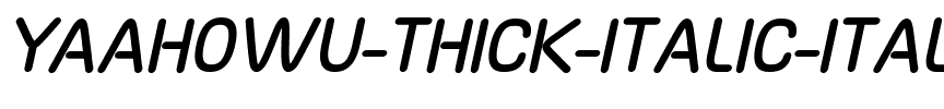 Yaahowu Thick Italic Italique.ttf