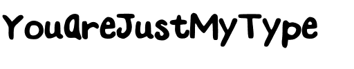 YouAreJustMyType Medium.ttf