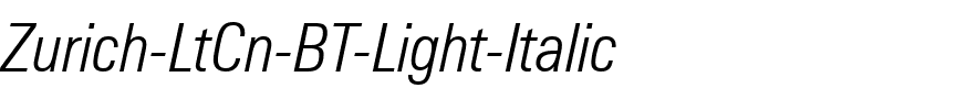 Zurich LtCn BT Light Italic.ttf