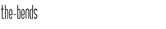 the bends Regular.ttf