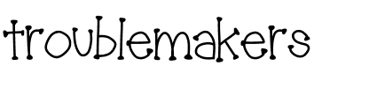 troublemakers Medium.ttf