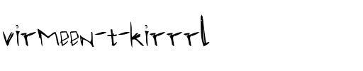 virmeen t'kirrrl Regular.ttf