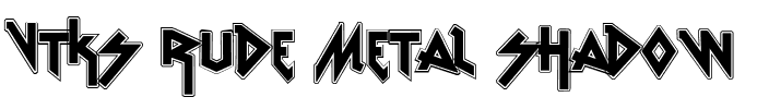 vtks Rude Metal shadow Regular.ttf