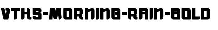 vtks morning rain BOLD Regular.ttf