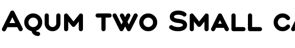 Aqum two Small caps.otf