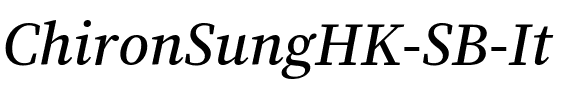 Chiron Sung HK SB Italic.ttf
