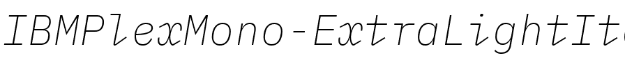 IBM Plex Mono ExtraLight Italic.ttf