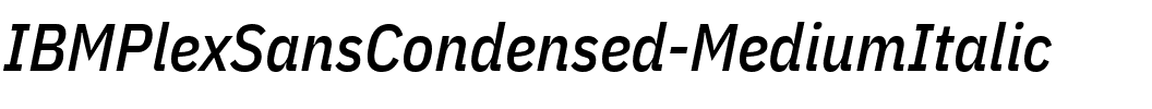 IBM Plex Sans Cond Medm Italic.ttf