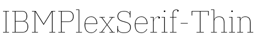 IBM Plex Serif Thin Regular.ttf