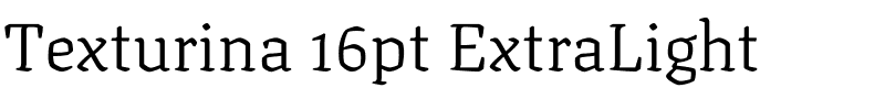 Texturina 16pt ExtraLight Regular.ttf