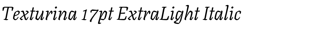 Texturina 17pt ExtraLight Italic.ttf