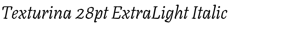 Texturina 28pt ExtraLight Italic.ttf