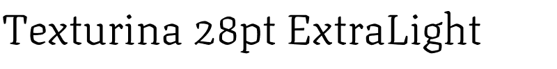 Texturina 28pt ExtraLight Regular.ttf