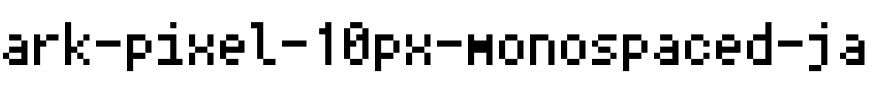 Ark Pixel 10px monospaced ja Regular.otf