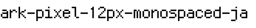 Ark Pixel 12px monospaced ja Regular.otf