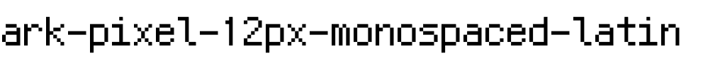 Ark Pixel 12px monospaced latin Regular.otf