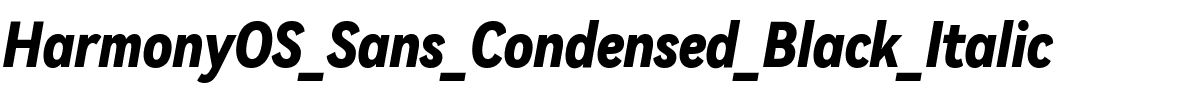 HarmonyOS Sans Condensed Black Italic.ttf