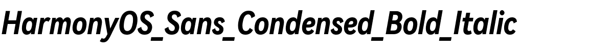 HarmonyOS Sans Condensed Bold Italic.ttf