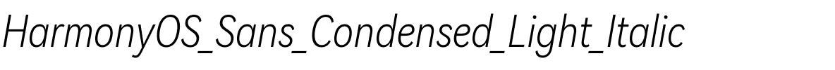 HarmonyOS Sans Condensed Light Italic.ttf