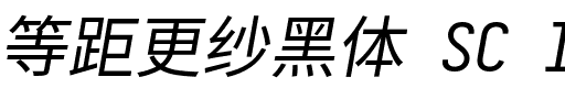 等距更纱黑体 SC Italic.ttf
